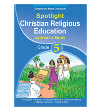 SP Spotlight Christian Religious Education Learner's Book Grade 5