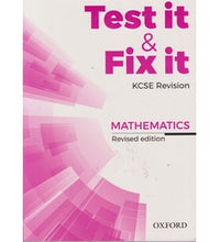 TBC Test it and Fix it KCSE Mathematics (Revised Edition)